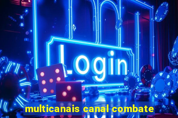 multicanais canal combate